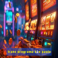 trans programa são paulo